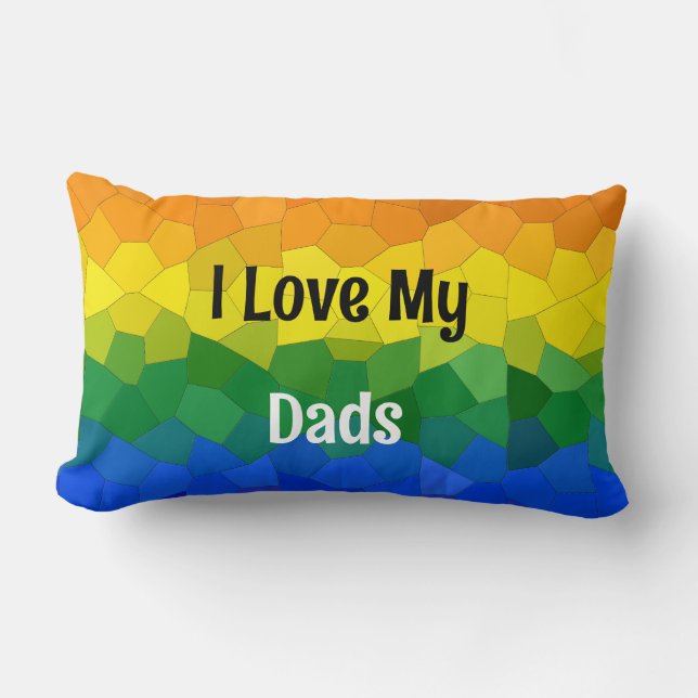 I Love My Dads LGBTQ Rainbow Throw Pillow (Front)