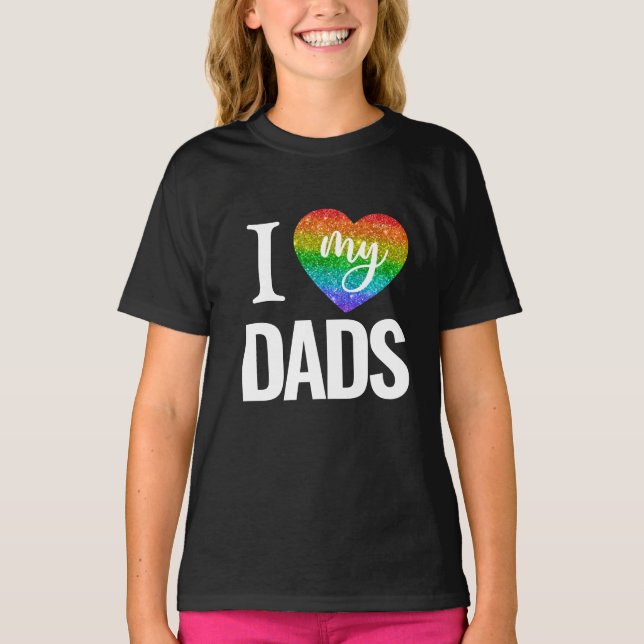 I Love My Dads | Rainbow Heart Pride Fathers Day T-Shirt (Front)