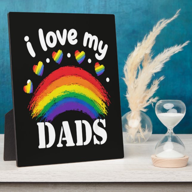 I Love My Dads Rainbow Pride Plaque (Side)