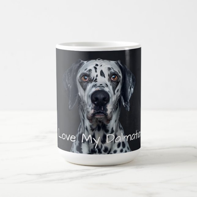 I love my Dalmatian  Coffee Mug (Center)
