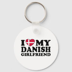 I Love My Danish Girlfriend Key Ring