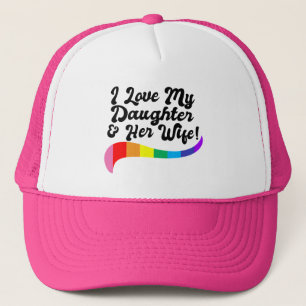 I love my daughter & her wife proud parent gay kid trucker hat