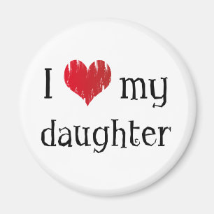 I love my daughter magnet