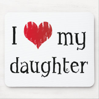 I love my daughter mouse pad