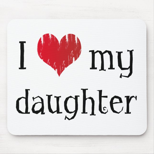 I love my daughter mouse pad (Front)