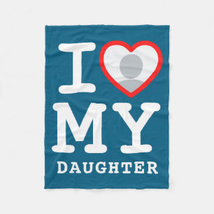 I Love My Daughter Photo Text Parents Fleece Blanket