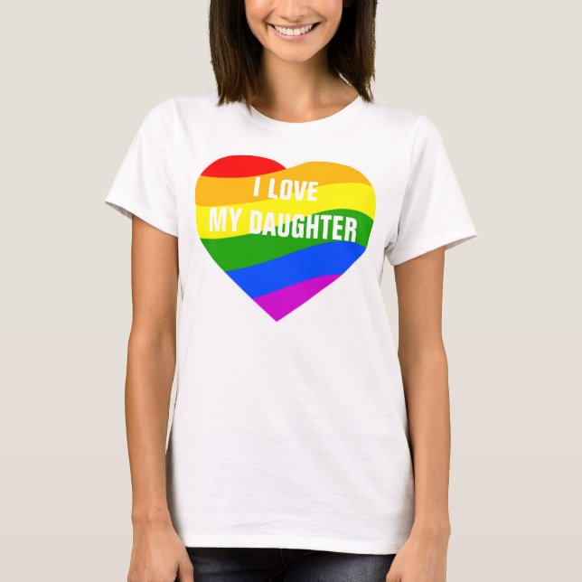 I Love My Daughter Rainbow Colours Heart T-Shirt (Front)