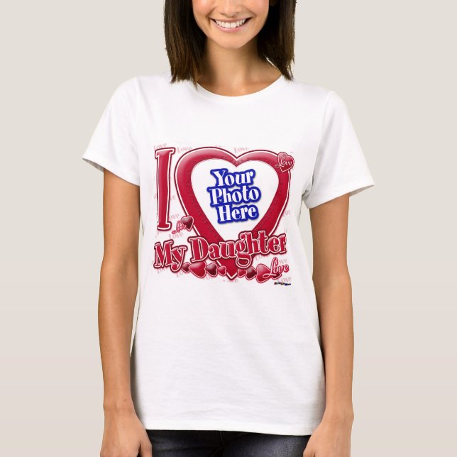 I Love My Daughter red heart - photo T-Shirt (Front)