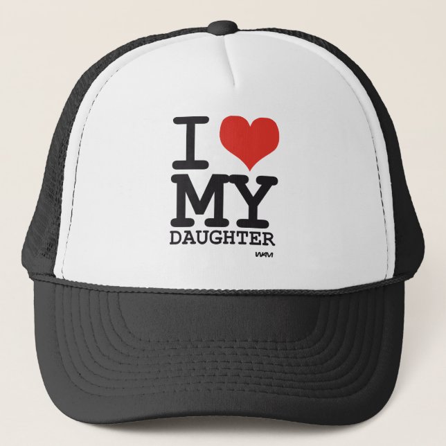 i love my daughter trucker hat (Front)