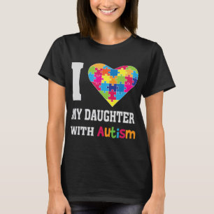 I Love My Daughter With Autism - Proud Mum Dad Par T-Shirt