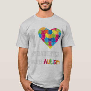 I Love My Daughter With Autism - Proud Mum Dad Par T-Shirt