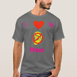 I Love My Deaf Mum ASL Sign Support Deaf 11 T-Shirt