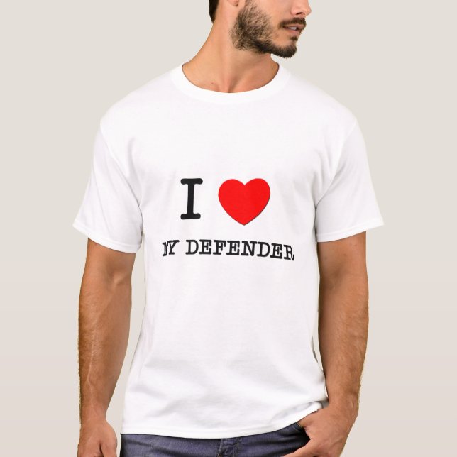 I Love My Defender T-Shirt (Front)