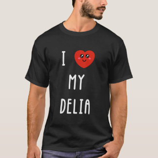 I Love My Delia Name Funny T-Shirt