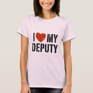 I Love My Deputy T-Shirt