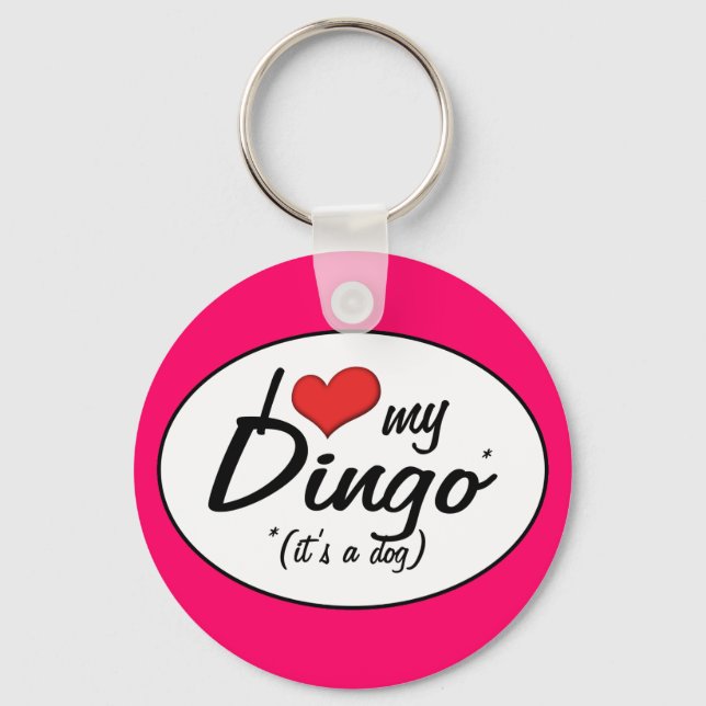 I Love My Dingo (It's a Dog) Key Ring (Front)