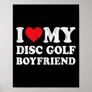 I Love My Disc Golf Boyfriend Funny Girlfriend Val Poster