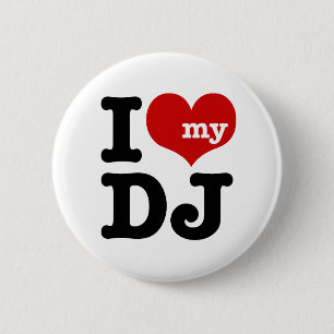 I love My DJ 6 Cm Round Badge