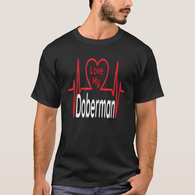 I Love My Doberman Dog Puppy Canine T-Shirt (Front)