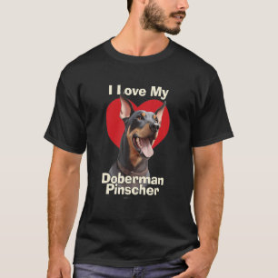 I Love My Doberman Pinscher Puppy Dog T-Shirt