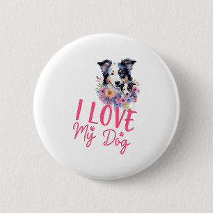 I love my Dog 6 Cm Round Badge