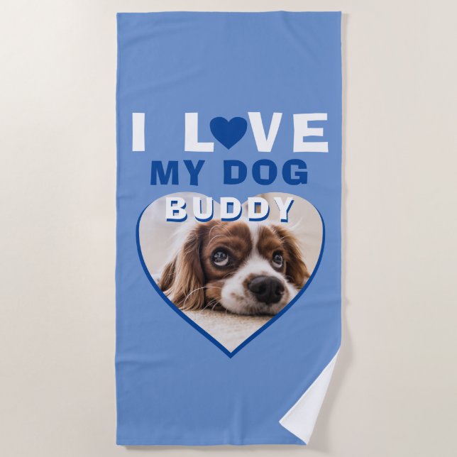 I love my Dog Blue Heart Pet Name Photo Beach Towel (Front)