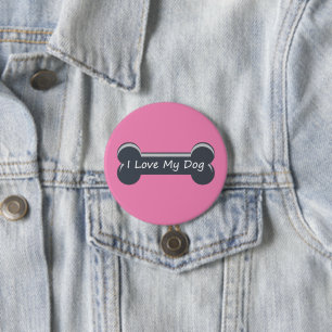 I Love My Dog   Dog Bone 7.5 Cm Round Badge