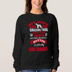 I Love My Dog Giant Schnauzer Puppy Dogs Sweatshirt