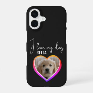 I love my Dog Heart Photo Pet Name iPhone 16 Case
