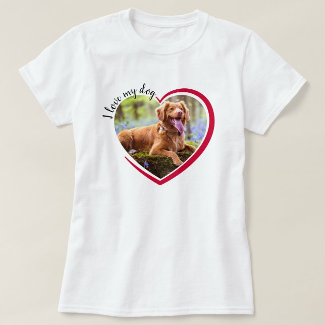 I Love My Dog Heart Photo  T-Shirt (Design Front)