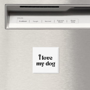 I Love My Dog Magnet