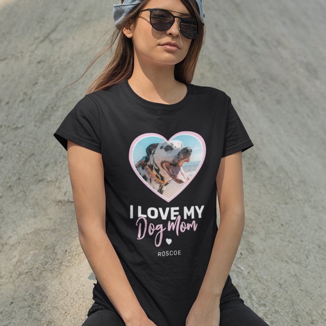 I Love My Dog Mom Heart Photo T-Shirt (Creator Uploaded)