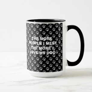 I LOVE MY DOG - MUG