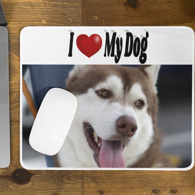 I Love My Dog photo  Mouse Pad (Creator Uploaded)
