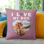 I love my Dog Pink Heart Photo Pet Name Cushion<br><div class="desc">I love my Dog Pink Heart Photo Pet Name pillow. A pet photo in a shape of a heart. Add your photo and name.</div>