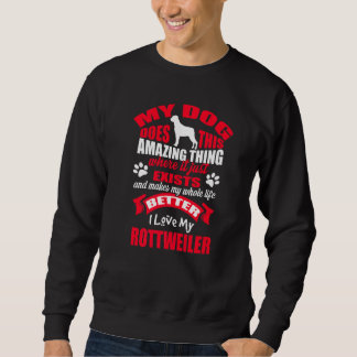I Love My Dog Rottweiler  Puppy Dogs Sweatshirt