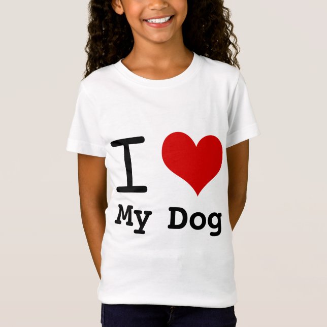 I love My Dog T-Shirt (Front)