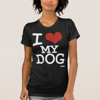 I love my dog T-Shirt