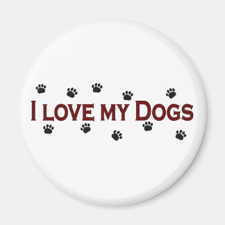 I Love My Dogs Magnet
