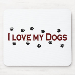 I Love My Dogs Mouse Pad