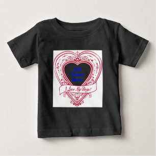 I Love My Dogs! Photo Red Hearts Baby T-Shirt