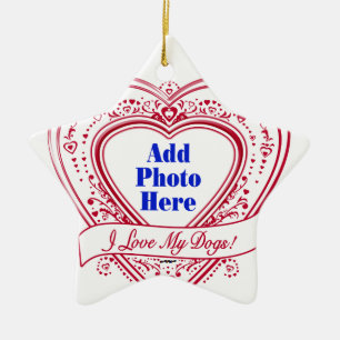 I Love My Dogs! Photo Red Hearts Ceramic Tree Decoration
