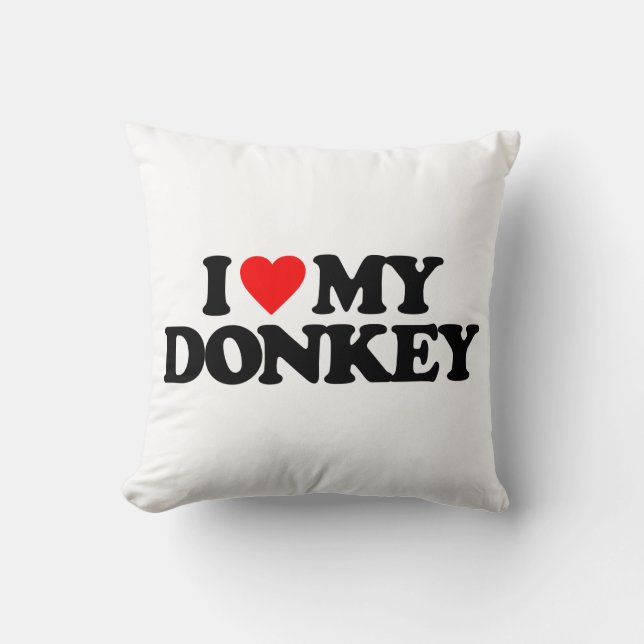 I LOVE MY DONKEY CUSHION (Front)