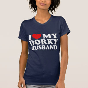 I Love My Dorky Husband T-Shirt