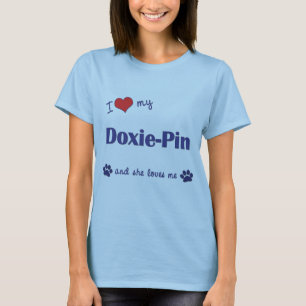 I Love My Doxie-Pin (Female Dog) T-Shirt