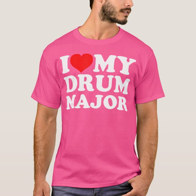 I Love My Drum Major T-Shirt (Front)