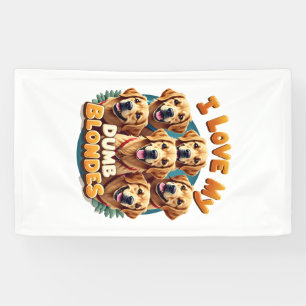 I Love My Dumb Blonde Golden Retrievers Vintage Re Banner