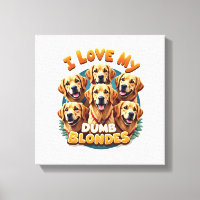 I Love My Dumb Blonde Golden Retrievers Vintage Re