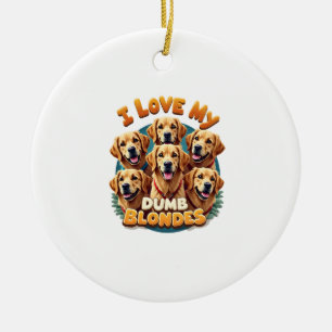 I Love My Dumb Blonde Golden Retrievers Vintage Re Ceramic Tree Decoration