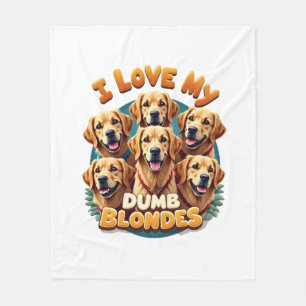 I Love My Dumb Blonde Golden Retrievers Vintage Re Fleece Blanket